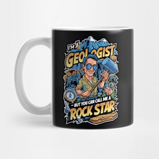 Call Me a Rock Star - Geologist Mug